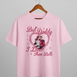 But Daddy I Love Them Both T-Shirt